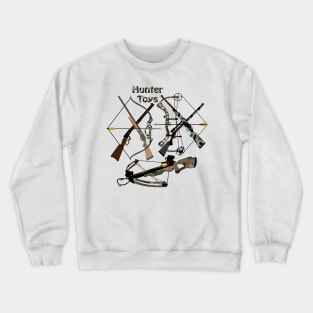 Hunter Toys, hunting, archery, weapons, hunter gifts Crewneck Sweatshirt